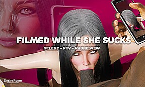 Filmed While She Sucks – Selene